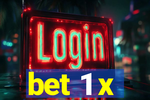 bet 1 x